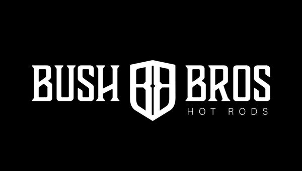 BUSH BROS HOT RODS | Custom Parts & Accessories